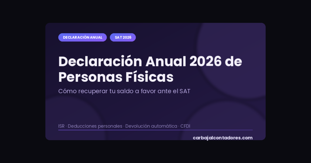 Declaración Anual 2026 de personas físicas ante el SAT y cómo recuperar el saldo a favor